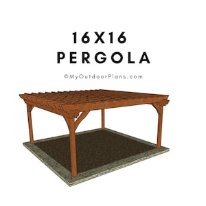 16x16 Pergola Plans
