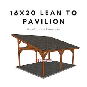 16x20 Lean to Pavilion Plans - DIY Large Gazebo - PDF Download