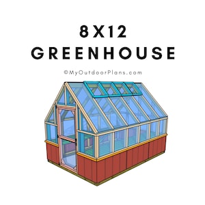 DIY 8x12 Gable Greenhouse Plans - PDF Download