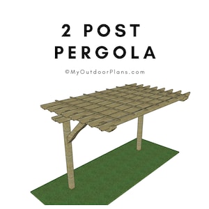 May include: A 3D rendering of a two-post pergola design. The structure is made of light brown wood, with a slatted roof and two supporting posts. The text "2 POST PERGOLA" is displayed above the pergola, with the website address below.