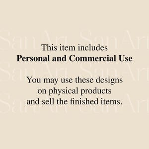 May include: A beige background with the text "This item includes Personal and Commercial Use. You may use these designs on physical products and sell the finished items."