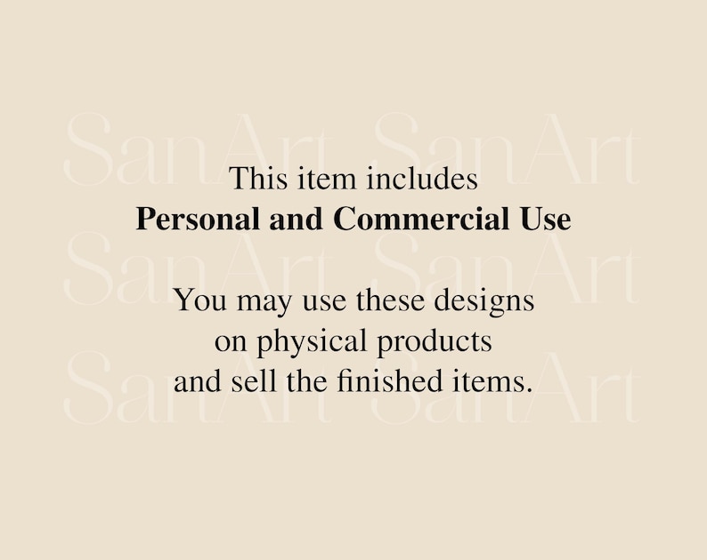 May include: A beige background with the text "This item includes Personal and Commercial Use. You may use these designs on physical products and sell the finished items."