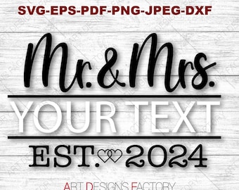 Mr. and Mrs. Est 2024 Svg,Wedding Svg,Just married 2024 Svg,Best Bride Svg,Groom Svg,Wife Svg,Hubs Svg,Cutting files,Svg,Pdf,Eps,Png,Eps Dxf
