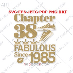 Chapter 38 Fabulous Since 1985 Svg,38th Birthday Svg,born in 1985 Svg ...