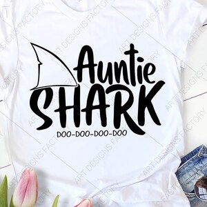Auntie Shark SVG, Shark SVG, Shark Family SVG, Shark Birthday svg, Auntie svg, Shark Party, Doo Doo Doo svg, Family Shark svg, Aunt Shark