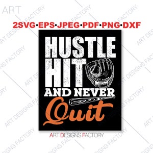 Hustle Hit And Never Quit Cut Files, Hustle Hit SVG,Black Words &quot;Hustle Hit Never Quit&quot; with Large Half Softball or Baseball Svg Png Eps Dxf