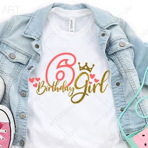 6th Birthday SVG, Sixth Birthday SVG, 6th Birthday Girl SVG, Birthday Princess Svg, Cut File for Cricut and Silhouette, Birthday Girl Svg, 6