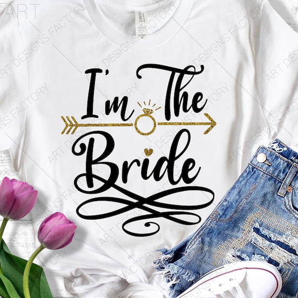 I am the Bride Svg / I'm the bride Svg / Bride tribe Svg / Tribe Svg / Wedding Svg / Cutting files for use with Silhouette Cameo, ScanNCut