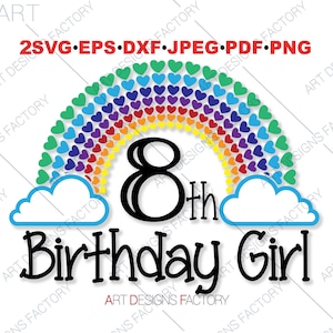 8th Birthday Girl Cut Files,Birthday Girl Rainbow svg,Eighth Girl Birthday svg,Rainbow Birthday svg,8Th Birthday svg,Girls Birthday Svg Png