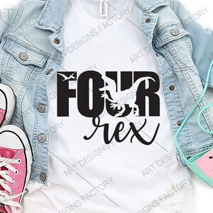 Fyra rex Svg, Fjärde Födelsedagsaurus, Fyra-a-saurus SVG, Fyra t rex SVG, Fjärde Födelsedag, Dinosaurie SVG, Fourasaurus T-shirt, TRex Svg, Ai, Eps, Dxf