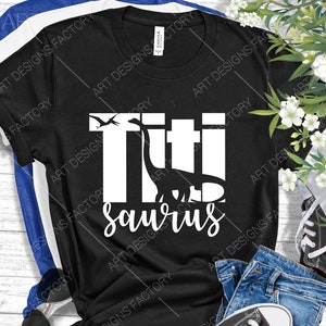 Titi saurus cut files,Titi saurus svg cut files,Papa saurus svg,My Dad Daddy Father SVG,Grandpa saurus Shirt,T-Rex T-Shirt ,Dino Saurus Trex