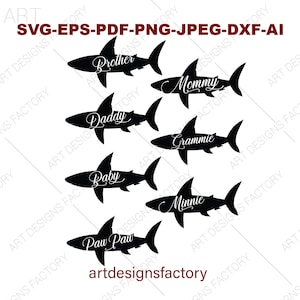 Familia Shark cut files,Daddy,Mommy,Brother,Grammie Shark svg,Minnie,Paw Paw Shark cut Files,Family SHARK Svg, Dxf, Eps, Jpeg, Png, Pdf, Ai