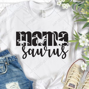 MAMA saurus cut files,Mom saurus svg,mommy tshirt cut files,Dxf,Svg,Eps,Png,Pdf, Jpg,Ai,Trex dino cut files, mama,womens tshirts cut files