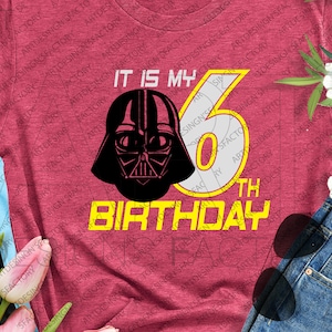 It&#39;s my 6th Birthday SVG,Darth Vader Birthday shirt cut files,Star wars Birthday shirt svg,6th Birthday Dart Vader Shirt circut files,SVG