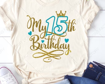 It&#39;s My Fifteenth Birthday Svg, Happy Birthday, Birthday squad, 15, 15th, Cutting files for use with Silhouette Cameo, ScanNCut, Cricut