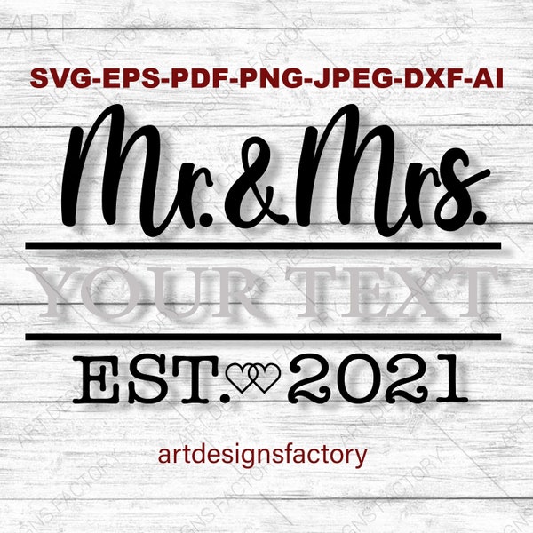 Mr and Mrs Est 2021 Svg, Wedding Svg, Just married Svg, Best Bride Svg, Groom Svg, Wife Svg, Hubs Svg, Cutting files, Svg,Pdf,Eps,Png,Eps,Ai