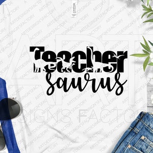 Teacher saurus SVG,Back To School Svg,Teacher Shirt Design,T-Rex Dinosaur Svg,1st Day of School Svg,T-Rex svg, School svg, Kindergarten svg,
