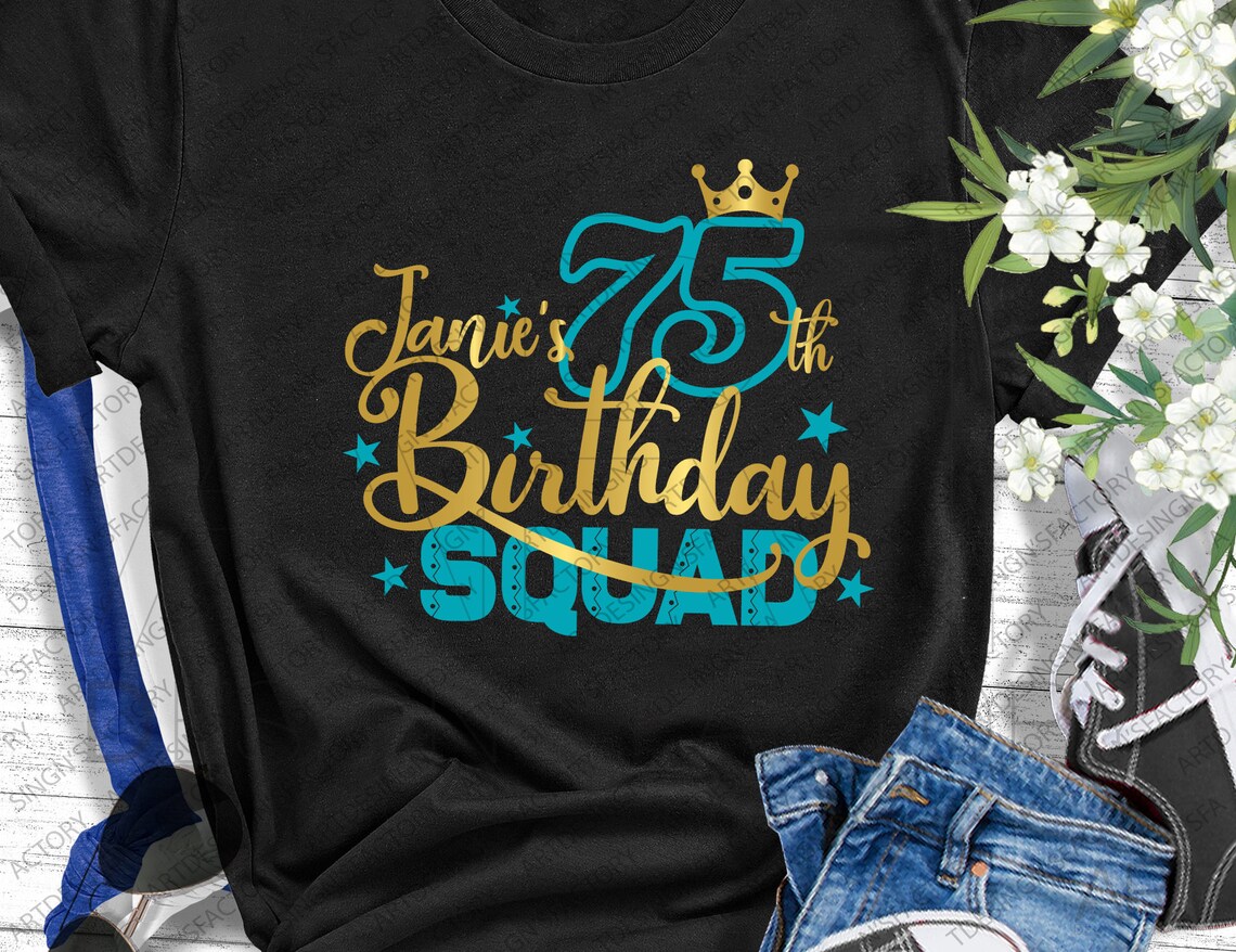 Janie Script Svg Janie's 75th Birthday Squad Cut Files, Personalizated Birthday Svg ...