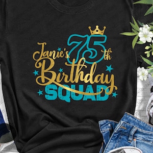 Janies 75. Geburtstag Squad geschnitten Dateien, personalisiert Geburtstag svg, benutzerdefinierte Geburtstag svg, Mama Shirt geschnitten Dateien, 75. Geburtstag Shirt SVG PNG