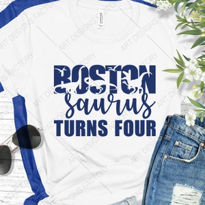 Boston saurus turns four cut files, Boston Saurus Svg, Dxf, Ai, Eps, Png, Pdf shirt circut and print files