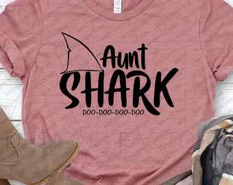 AUNT Shark Svg,Best Shark Svg,Shark Family SVG,Shark Birthday svg,Birthday shirt Svg,Birthday Shark Party,Doo Doo Doo svg,Birthday Queen svg