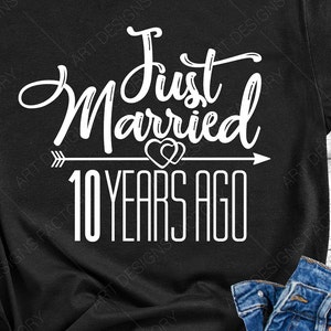 Recién casado hace 10 años Svg, 10 años aniversario de boda, 10 años de regalo de matrimonio, Cortar archivos para usar con Silhouette Studio, Cricut