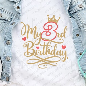 My Third Birthday Svg,My 3rd birthday SVG,3 year old svg,Baby 3rd birthday Svg,Birthday the third Svg,Birthday girl PNG,Third Birthday Svg