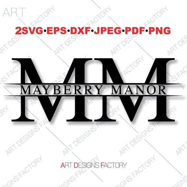 MAYBERRY MANOR Monogram Cut files,Svg Png Eps Pdf Dxf Jpg