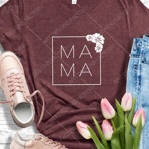 Mama Svg cut file, Mama mothers day Shirt SVG, Mommy birthday Svg,Mama and flowers Svg, dxf cut file,mothers day t_shirt pattern or cut file