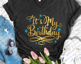 ITS MY Birthday Svg,Birthday Svg,Daddy Birthday Svg,Mom Birthday Sv,Grand Father Birthday Svg,Grandpa Birthday SVG,Its my Birthday Cut Files