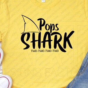 POPS Shark Cut Files,POPS Shark Birthday svg, Pops Shark Two two two svg, Pops Shark Shirt Design,Shark Svg,Silhouette,Cricut,Eps,Dxf Png