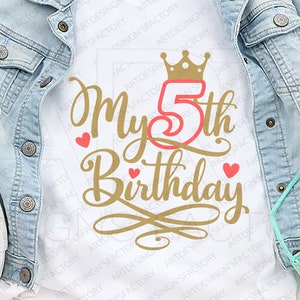 My Fifth Birthday Svg,MY 5th Birthday Svg,I&#39;m Five Svg,It&#39;s my 5th Birthday svg,Birthday Girl SVG,Birthday Boy Shirt Png,Queen birthday SVG