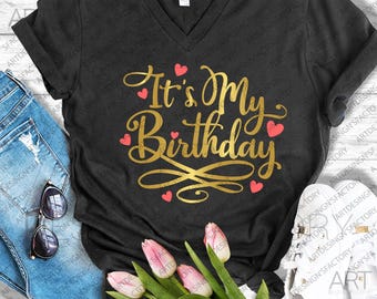 ITS MY Birthday Svg,Birthday Svg,Daddy Birthday Svg,Mom Birthday Sv,Grand Father Birthday Svg,Grandpa Birthday SVG,Its my Birthday Cut Files