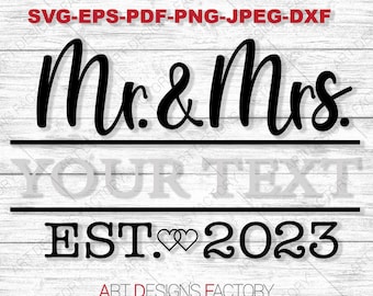Mr. and Mrs. Est 2023 Svg,Wedding Svg,Just married 2023 Svg,Best Bride Svg,Groom Svg,Wife Svg,Hubs Svg,Cutting files,Svg,Pdf,Eps,Png,Eps Dxf