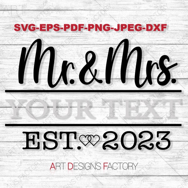 Mr. and Mrs. Est 2023 Svg,Wedding Svg,Just married 2023 Svg,Best Bride Svg,Groom Svg,Wife Svg,Hubs Svg,Cutting files,Svg,Pdf,Eps,Png,Eps Dxf