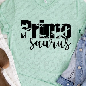 Primo Saurus Cut Files,Primo Saurus SVG, Mom Birthday svg, T-rex shirt svg, Dino birthday svg,Best Seller Svg,ArtDesignsFactory, Png Eps Svg