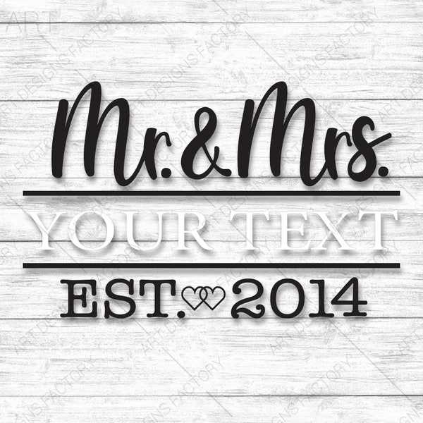 Mr and Mrs Est 2014 Svg, Wedding Svg, Just married Svg, Best Bride Svg, Groom Svg, Wife Svg, Hubs Svg, Cutting files, Svg,Pdf,Eps,Png,Eps,