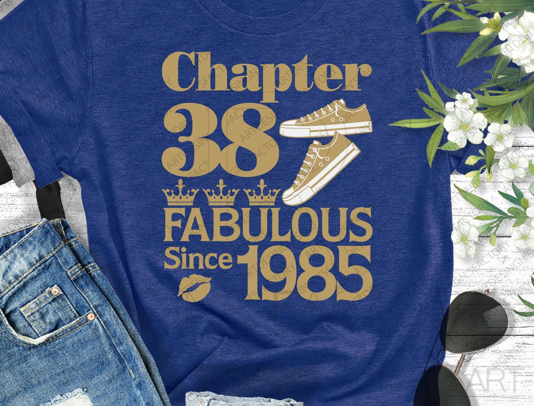Chapter 38 Fabulous Since 1985 Svg,38th Birthday Svg,born in 1985 Svg ...