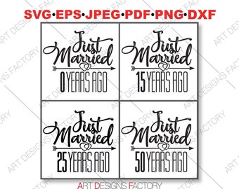 JUST MARRIED BUNDLE, 0 years ago Svg,15 Years Wedding ,25 Years of Marriage gift,50 Years wedding,Cutting files, Silhouette Studio,Cricut