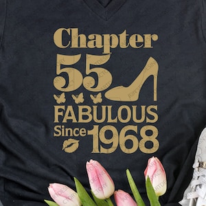 Chapter 55 fabulous svg,55th Birthday SVG,Born in 1968 SVG,Fabulous since 55th cut files for circut ,55th birthday svg eps dxf png pdf jpg