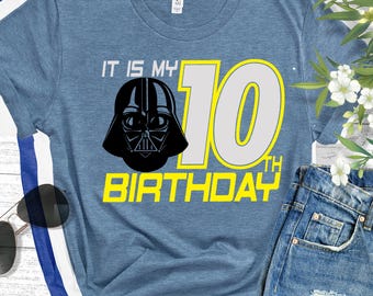It's my 10th Birthday SVG,Darth Vader Birthday shirt cut files,Star wars Birthday shirt svg,10th Birthday Dart Vader Shirt circut files,SVG