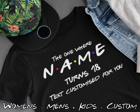 Personalised Friends Themed Birthday T 