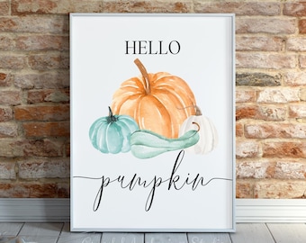 Hello Pumpkin Sign, Fall Decor, Autumn Wall Art, Hello Pumpkin Print, Pumpkin Fall Decor, Watercolor Pumpkin Print, Pumpkin Printable Art