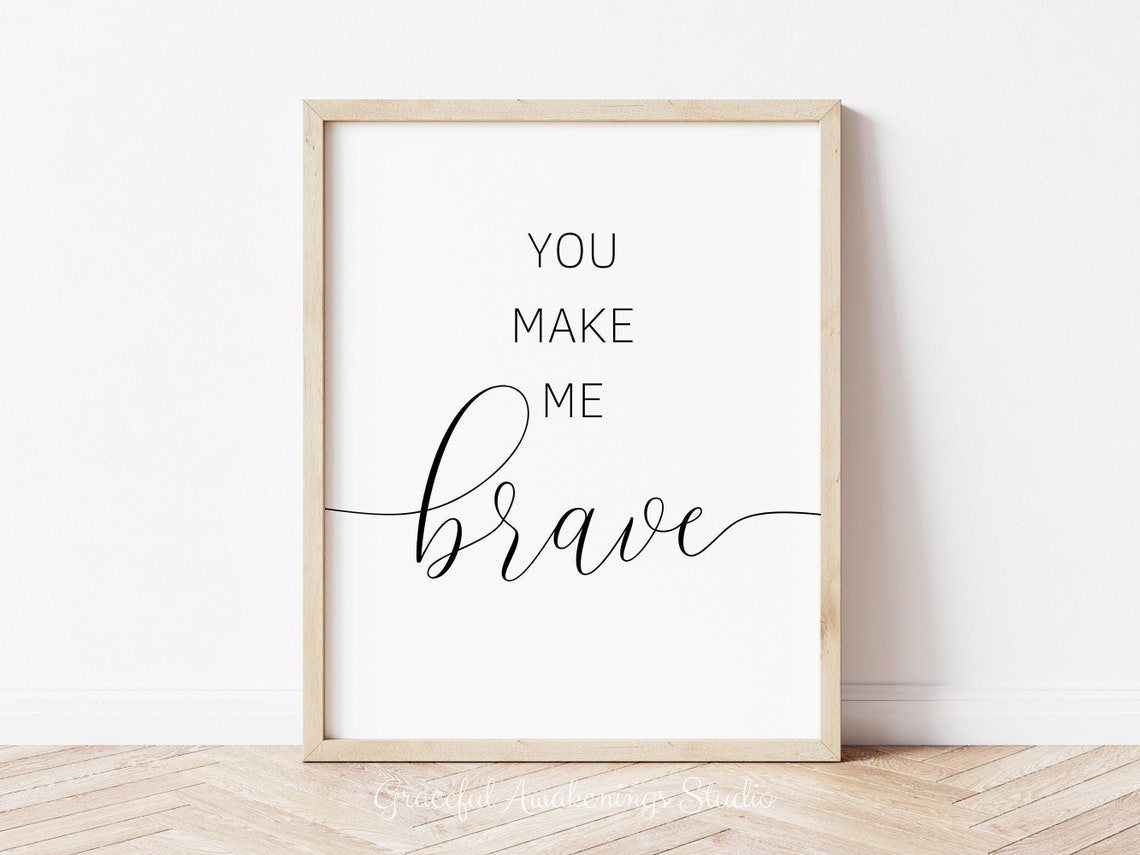 Worship Song Print You Make Me Brave Printable Worship Song - Etsy