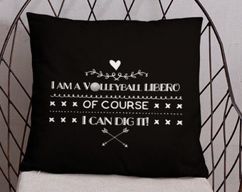 I AM A Volleyball Libero Of Course I Can Dig It Volleyball Pillow, Volleyball Throw, Power Nap Pillows, Naptime Rectangle , Basic Pillow,