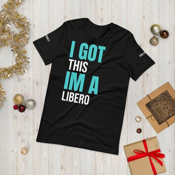 Volleyball Shirt, I Got This I'm A LIBERO, Funny t-shirte, Humore shirt, shirting giftful, giftful quotes shirt, bestie gift, G ifts