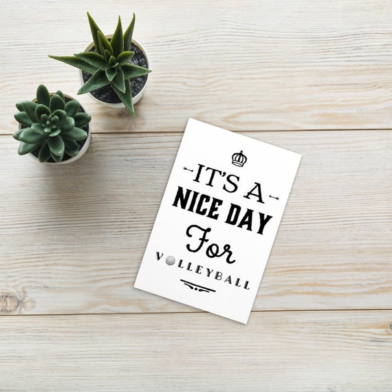 Its A Nice Day For Volleyball Postcard, Unique Postcards, Volleyball Posters, Postcards for Sale, Volleyball Quotes, Positive Affirmations,