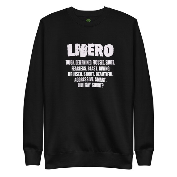 Volleyball Shirt, LIBERO Tough, Determined Focused Short Fearless Beast Giving Bruised Short Beautiful Aggressive Smart Did I Say Short?