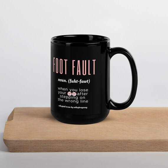 volleyball mug, FOOT FAULT- When You Lose Your Balls After Stepping On The Wrong Line, senior volleyball gifts, volleyball team gifts, g ift