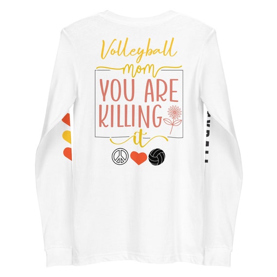 Volleyball Mom Shirt, Peace Love Volleyball Shirt, Volleyball Mom You Are Killing It, Mom Gifts From Daughters, Thoughtful Gifts For Mom